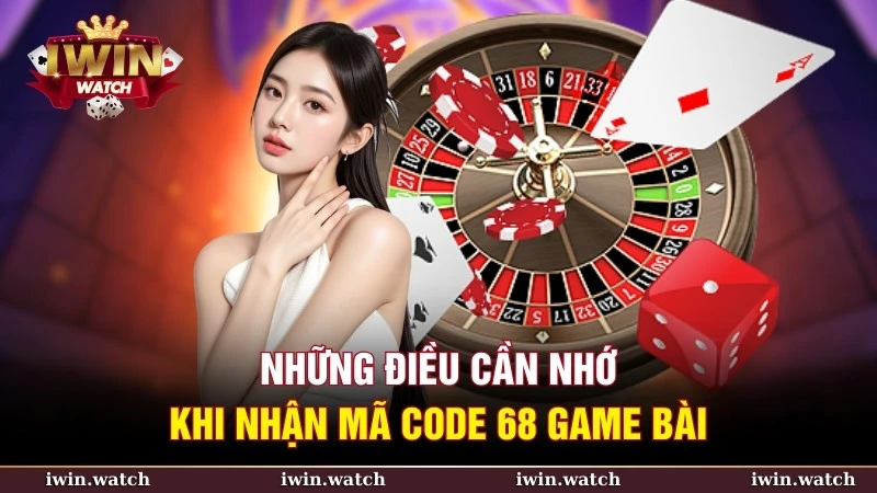 Lưu ý rằng mỗi mã Code 68 chỉ sử dụng một lần