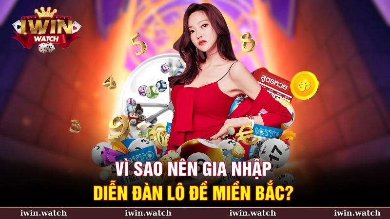 Vì sao nên gia nhập diễn đàn lô đề miền Bắc?